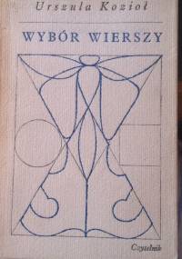 Wybór wierszy - Urszula Kozioł
