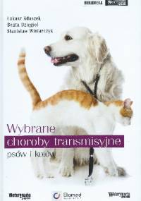 WYBRANE CHOROBY TRANSMISYJNE PSÓW I KOTÓW