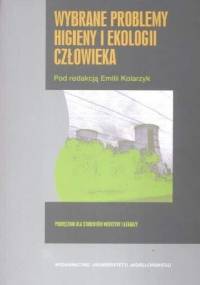 Wybrane problemy higieny i ekologii człowieka - Emilia Kolarzyk
