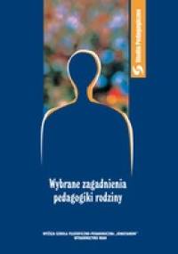 Wybrane zagadnienia pedagogiki rodziny