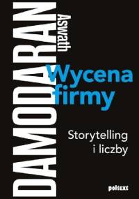Wycena firmy Storytelling i liczby - Aswath Damodaran
