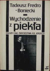 Wychodzenie z piekła - Tadeusz Fredro-Boniecki