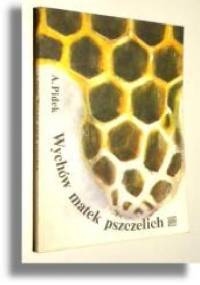 Wychów matek pszczelich - Andrzej Pidek