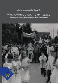 Wychowanie otwarte na religię - Boużyk Maria