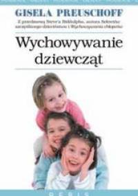 Wychowywanie dziewcząt /Poradniki dla rodziców - Preuschoff Gisela