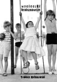 Wycieczki krajoznawcze - Tobiasz Melanowski