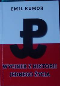 Wycinek z historii jednego życia - Emil Kumor