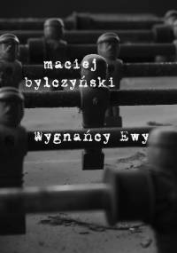 Wygnańcy Ewy - Maciej Dęboróg-Bylczyński