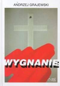 Wygnanie - Andrzej Grajewski