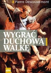 Wygrać duchową walkę - Pierre Descouvemont