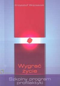 Wygrać życie - Krzysztof Wojcieszek