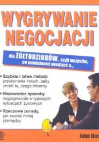 Wygrywanie negocjacji - John Ilich
