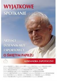 Wyjątkowe spotkanie - Aleksandra Zapotoczny