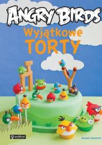 Wyjątkowe torty Angry Birds - Autumn Carpenter