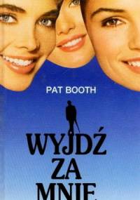 Wyjdź za mnie - Pat Booth