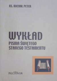 Wykład Pisma Świętego Starego Testamentu - Michał Peter