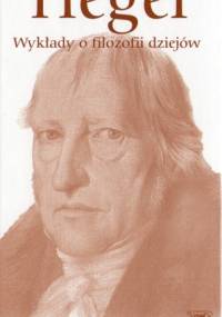 Wykłady o filozofii dziejów - Georg Hegel