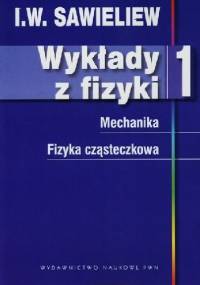 Wykłady z fizyki tom 1 - Igor Sawieliew