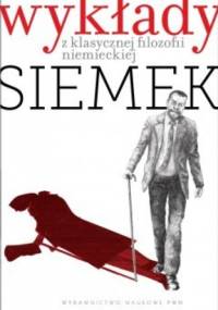 Wykłady z klasycznej filozofii niemieckiej +CD - Marek J. Siemek