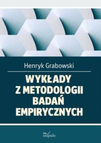 Wykłady z metodologii badań - Henryk Grabowski