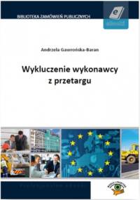 Wykluczenie wykonawcy z przetargu - Andrzela Gawrońska-Baran