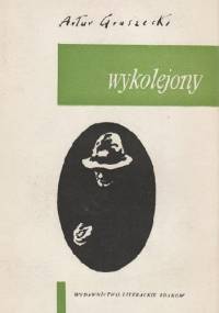 Wykolejony - Artur Gruszecki