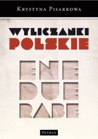 Wyliczanki Polskie - Krystyna Pisarkowa