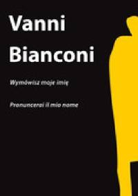 Wymówisz moje imię - Vanni Bianconi