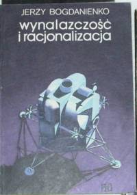 Wynalazczość i racjonalizacja - Jerzy Bogdanienko
