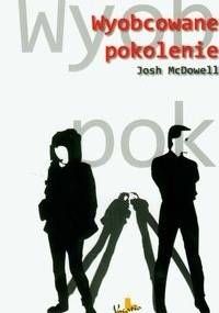Wyobcowane pokolenie - Josh McDowell