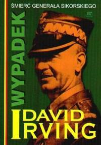 Wypadek. Śmierć generała Sikorskiego - David Irving