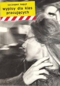 Wypisy dla klas pracujących - Szczepan Kopyt