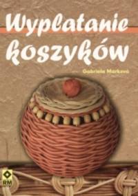 Wyplatanie koszyków - Gabriela Markova