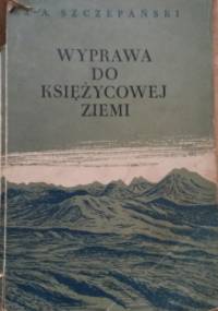 Wyprawa do Księżycowej Ziemi - Jan Alfred Szczepański