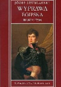 Wyprawa egipska roku 1798 - Józef Szumlański