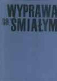 Wyprawa na Śmiałym - Bronisław Siadek