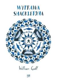 Wyprawa Shackletona - William Grill