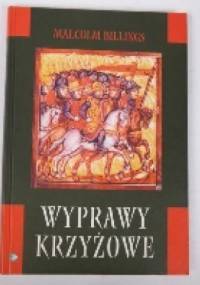 Wyprawy Krzyżowe - Malcolm Billings