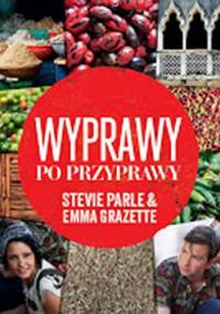 Wyprawy po przyprawy - Stevie Parle, Emma Grazette