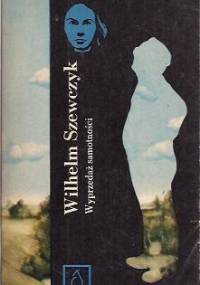 Wyprzedaż Samotności - Wilhelm Szewczyk