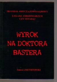 Wyrok Na Doktora Bastera