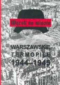 Wyrok na miasto. Warszawskie Termopile 1944-1945 - Stanisław Kopf