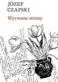 Wyrwane Strony - Józef Czapski
