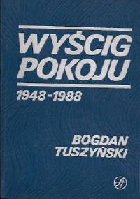 Wyścig Pokoju 1948-1988 - Bogdan Tuszyński