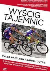 Wyścig tajemnic - Daniel Coyle, Tyler Hamilton