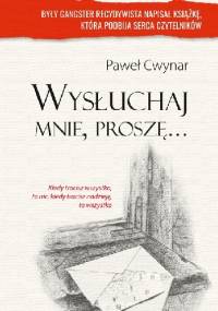 Wysłuchaj mnie, proszę… - Paweł Cwynar