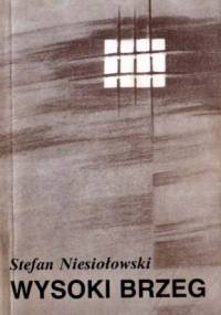 Wysoki brzeg - Stefan Niesiołowski