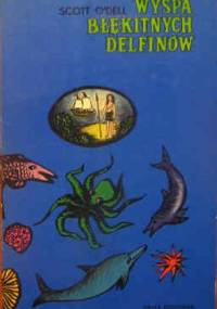 Wyspa błękitnych delfinów - Scott O'Dell
