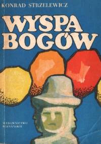 Wyspa bogów - Konrad Strzelewicz