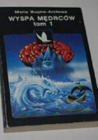 Wyspa mędrców t. 1 - Maria Buyno-Arctowa